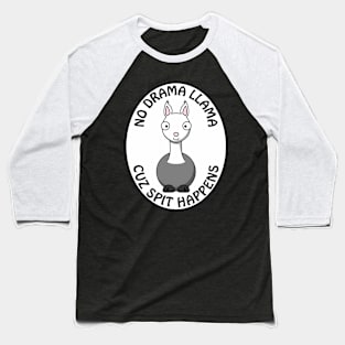 No drama llama cuz spit happens Baseball T-Shirt